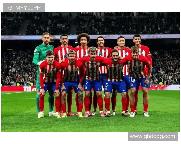 马竞与热刺首发阵容揭秘双方明星球员对决引发关注